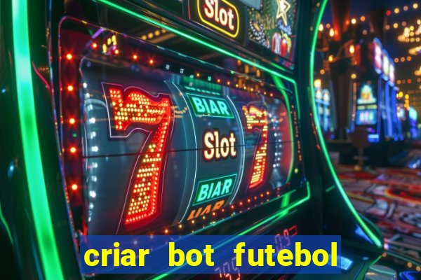 criar bot futebol virtual bet365